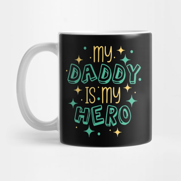 My Daddy Is My Superhero by JaiStore